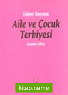 Aile ve Çocuk Terbiyesi