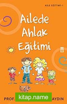 Ailede Ahlak Eğitimi