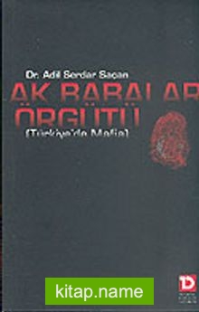 Ak Babalar Örgütü (Türkiye’de Mafia)