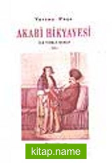 Akabi Hikayesi / İlk Türkçe Roman (1851)