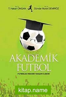Akademik Futbol Futbolda Rekabet-Başarı İlişkisi