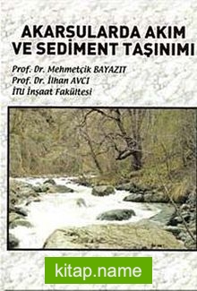 Akarsularda Akım ve Sediment Taşınımı