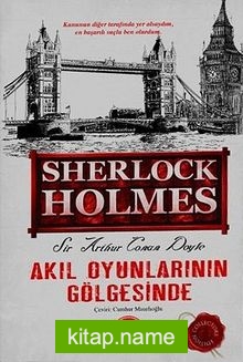 Akıl Oyunlarının Gölgesinde  (Ciltli) / Sherlock Holmes