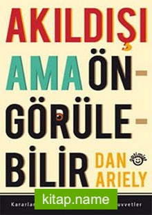 Akıldışı Ama Öngörülebilir