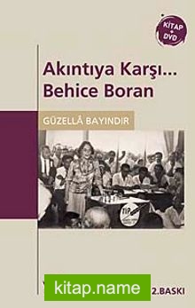 Akıntıya Karşı… Behice Boran (Kitap+DVD)