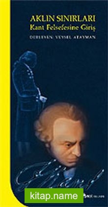 Aklın Sınırları/Kant Felsefesine giriş