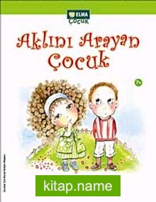 Aklını Arayan Çocuk