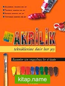 Akrilik Tekniklerine Dair Her Şey