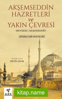 Akşemseddin Hazretleri ve Yakın Çevresi