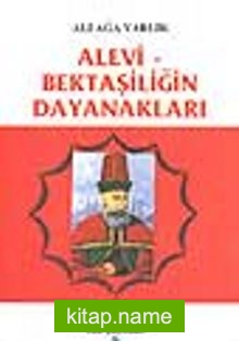 Alevi-Bektaşiliğin Dayanakları