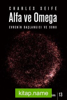 Alfa ve Omega Evrenin Başlangıcı ve Sonu