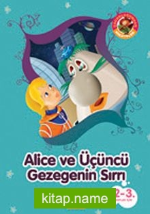 Alice ve Üçüncü Gezegenin Sırrı