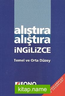 Alıştıra Alıştıra İngilizce / Temel ve Orta Düzey