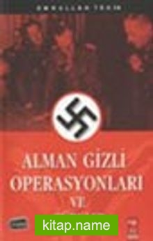 Alman Gizli Operasyonları ve Türkler