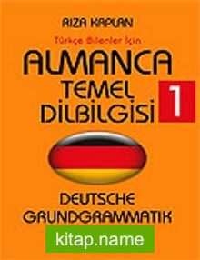 Almanca Temel Dilbilgisi 1 / Türkçe Bilenler İçin