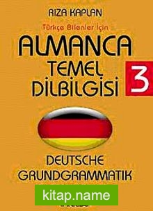 Almanca Temel Dilbilgisi 3 / Türkçe Bilenler İçin