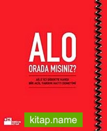 Alo Orda Mısınız? Aile İçi Şiddete Karşı Yardım Hattı Deneyimi