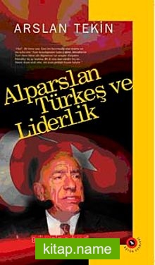 Alparslan Türkeş ve Liderlik Bütün Eserleri-4