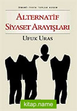 Alternatif Siyaset Arayışları