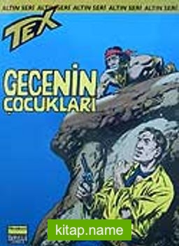 Altın Tex Sayı:50 / Gecenin Çocukları