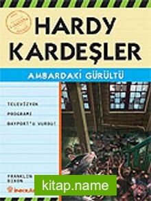 Ambardaki Gürültü / Hardy Kardeşler