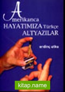 Amerikanca Hayatımıza Türkçe Altyazılar