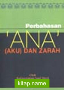 Ana (Aku) Dan Zarah / Perbahasan/ Ene ve Zerre Risalesi