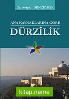 Ana Kaynaklarına Göre Dürzilik