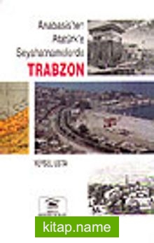 Anabasis’ten Atatürk’e Seyahatnamelerde Trabzon
