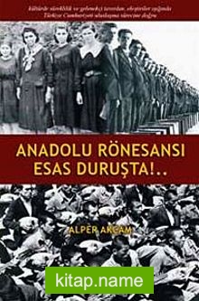 Anadolu Rönesansı Esas Duruşta!..