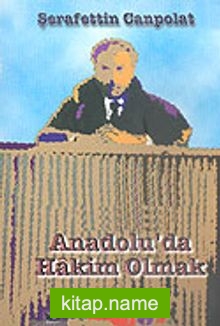 Anadolu’da Hakim Olmak