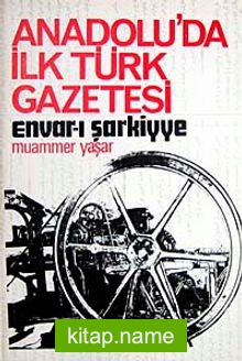 Anadolu’da İlk Türk Gazetesi / Envar-ı Şarkiyye