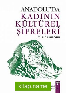 Anadolu’da Kadının Kültürel Şifreleri