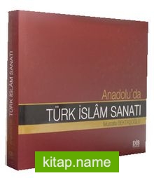 Anadolu’da Türk İslam Sanatı