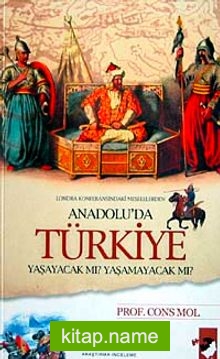 Anadolu’da Türkiye Yaşayacak Mı? Yaşamayacak Mı?