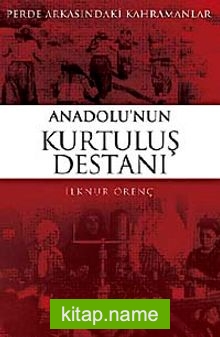 Anadolu’nun Kurtuluş Destanı