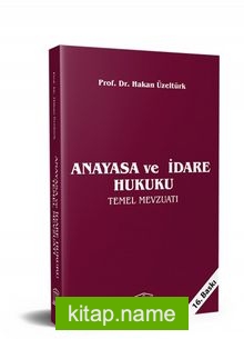 Anayasa ve İdare Hukuku Temel Mevzuatı