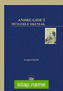 Andre Gide’i Mitlerle Okumak