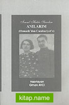 Anılarım (Osmanlı’dan Cumhuriyet’e)
