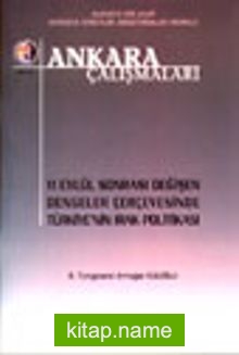 Ankara Çalışmaları 12 / 11 Eylül Sonrası Değişen Dengeler Çerçevesinde Türkiye’nin Irak Politikası