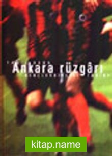 Ankara Rüzgarı / Gençlerbirliği Tarihi