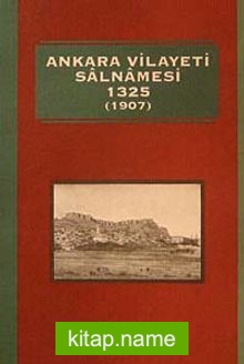 Ankara Vilayeti Salnamesi 1325 (1907) (9-D-5 )