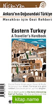 Ankara’nın Doğusundaki Türkiye / Eastern Turkey A traveller’s Handbook