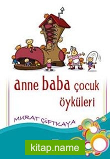 Anne Baba Çocuk Öyküleri