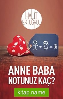 Anne Baba Notunuz Kaç?