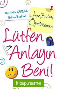 Anne, Baba, Öğretmenim, Lütfen Anlayın Beni