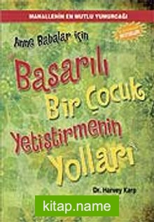 Anne Babalar İçin Başarılı Bir Çocuk Yetiştirmenin Yolları