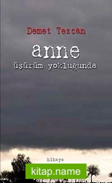 Anne Üşüyorum Yokluğunda