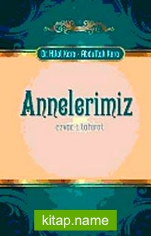 Annelerimiz / Ezvac-ı Tahirat