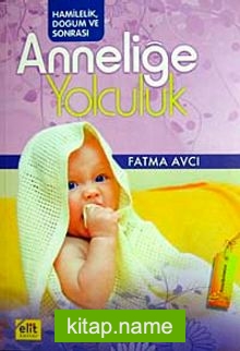 Anneliğe Yolculuk